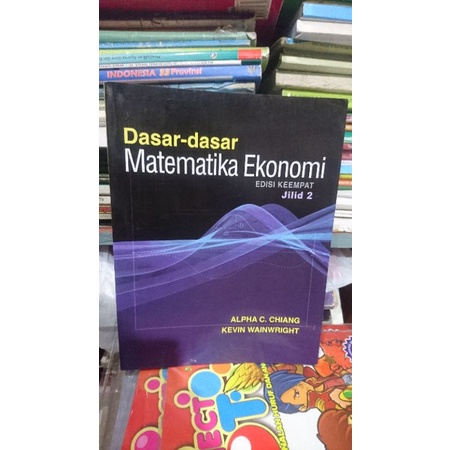 Jual Buku Dasar Dasar Matematika Ekonomi Edisi Keempat Jilid 2 By Alpha ...