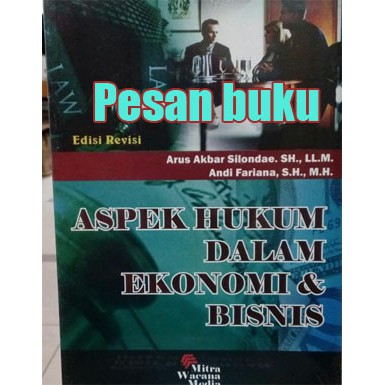 Jual Buku Aspek Hukum Dalam Ekonomi Dan Bisnis (Edisi Revisi) Oleh Arus ...