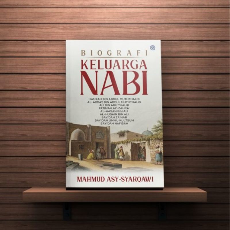 Jual Biografi Keluarga Nabi Hamzah Bin Abdul Muthalib Al Abbas Bin ...