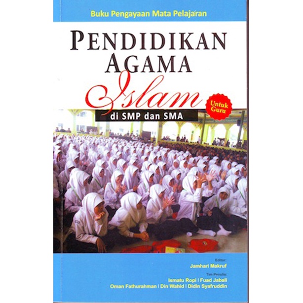 Jual Pendidikan Agama Islam di SMP dan SMA - Ismatu Ropi - ORIGINAL ...