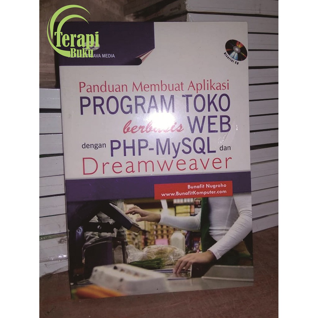 Jual Buku Panduan Membuat Aplikasi Program Toko Berbasis Web Dengan Php Mysql Dan Dreamweaver