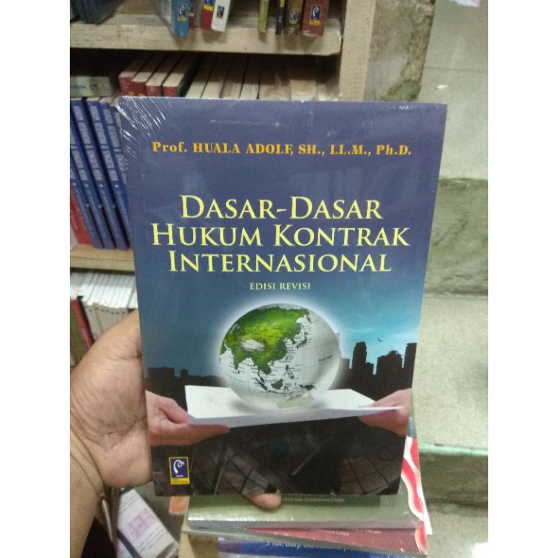 Jual Dasar Dasar Hukum Kontrak Internasional Edisi Revisi Prof Huala