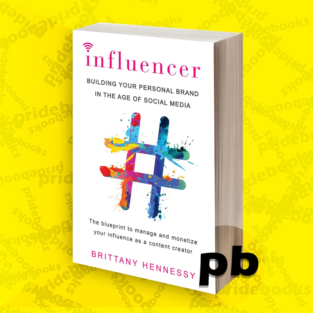 Jual Influencer: Building Your Personal Brand In The Age Of Social ...