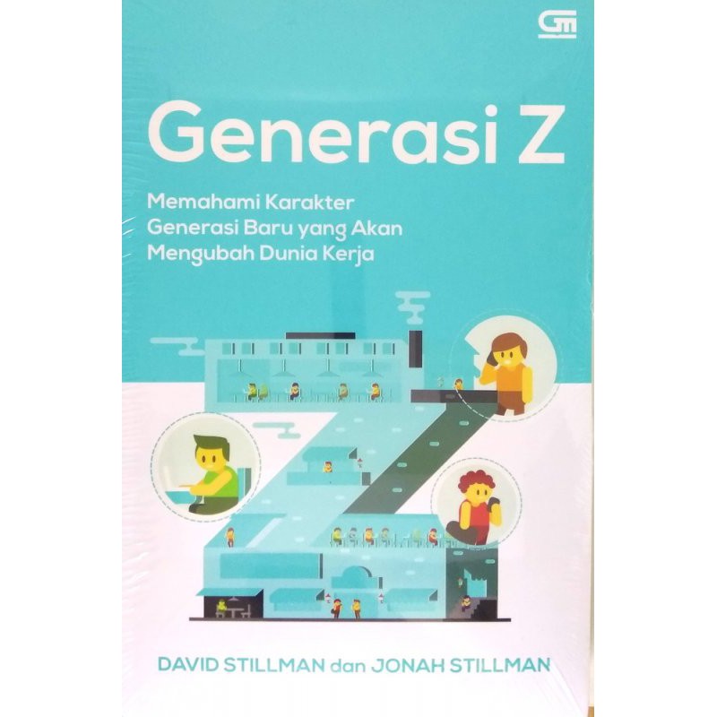 Jual Generasi Z: Memahami Karakter Generasi Baru Yang Akan Mengubah ...