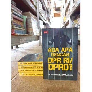 ( PROMO BUKU MURAH ORIGINAL ) ADA APA DENGAN DPR RI - DPRD / BEST SELLER / SOSPOL / PENGEMBANGAN DIRI / POLITIK