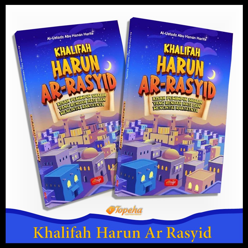 Jual Khalifah Harun Ar Rasyid Kisah Pemimpin yang Adil | Shopee Indonesia