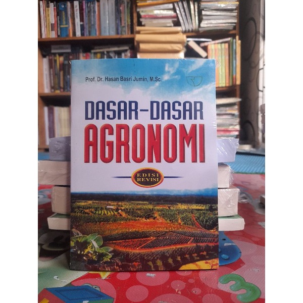 Jual Buku Dasar-dasar Agronomi Edisi Revisi By Prof.dr.hasan Basri ...