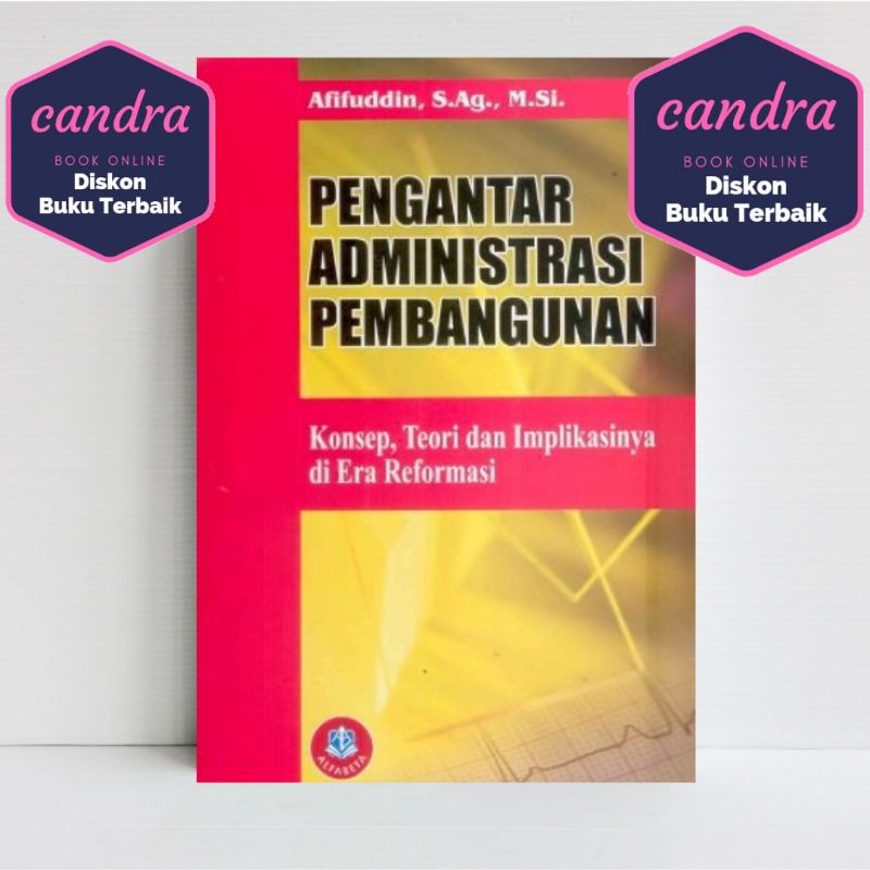 Jual BUKU PENGANTAR ADMINISTRASI PEMBANGUNAN-Afifuddin ORIGINAL ...