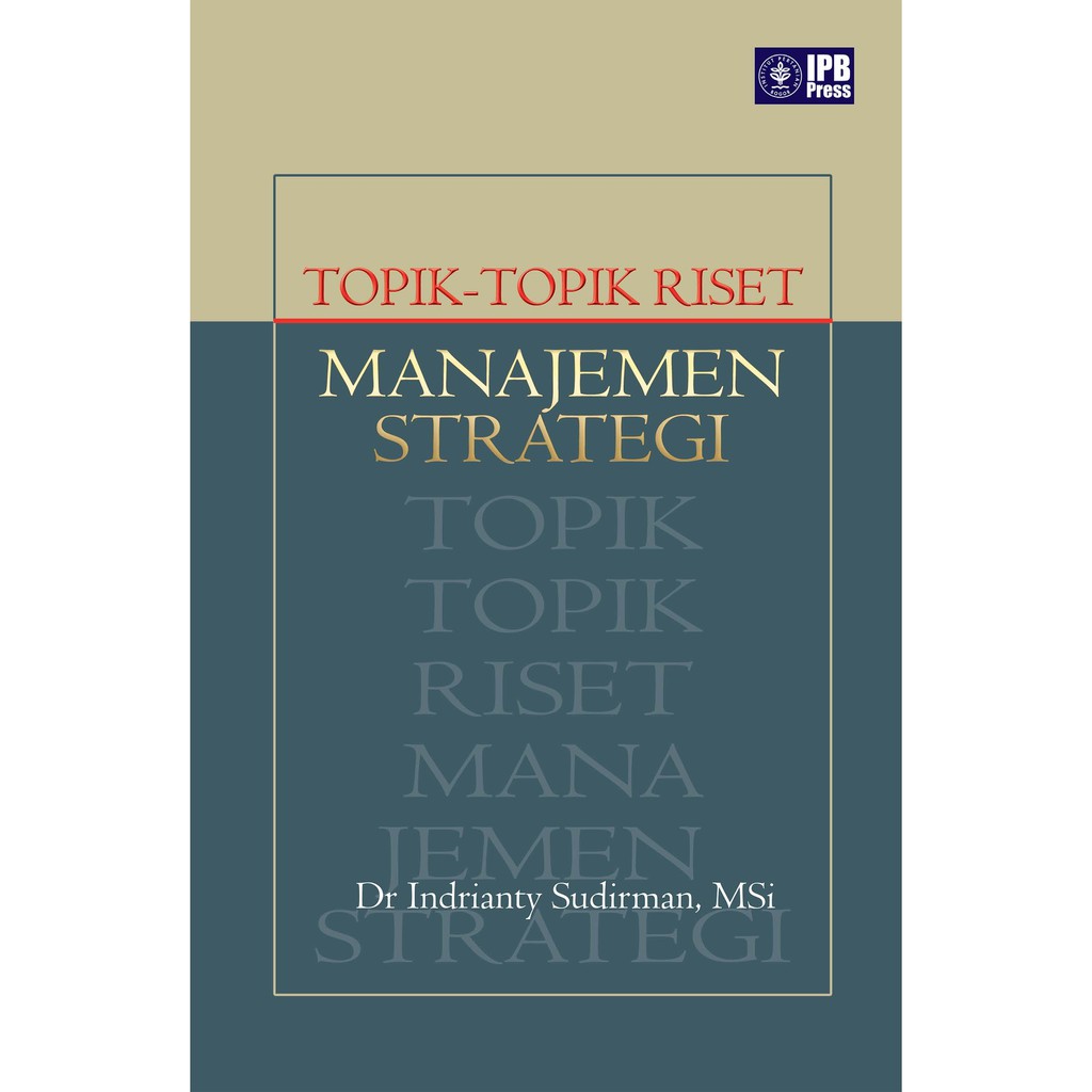 Jual Buku Topik-topik Riset Manajemen Strategi | Indrianty Sudirman ...