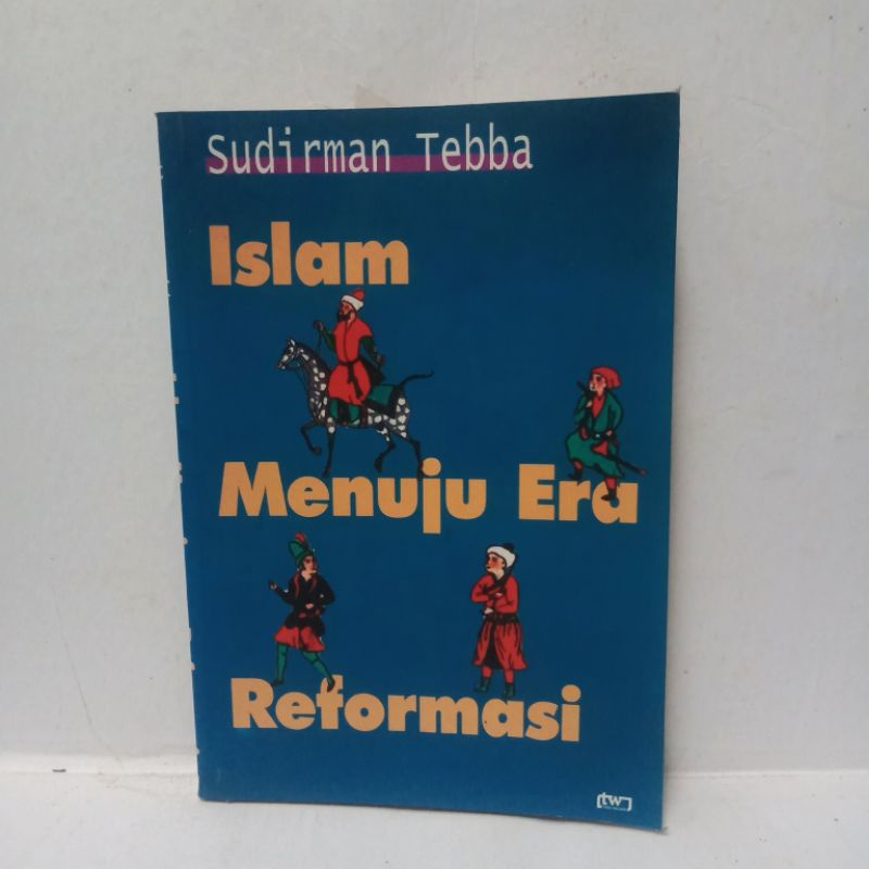 Jual Islam Menuju Era Reformasi Sudirman Tebba Penerbit Tiara Wacana Buku Asli Pernah Dipakai 