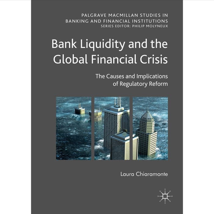 Jual Buku - BANK LIQUIDITY AND THE GLOBAL FINANCIAL CRISIS | Shopee ...