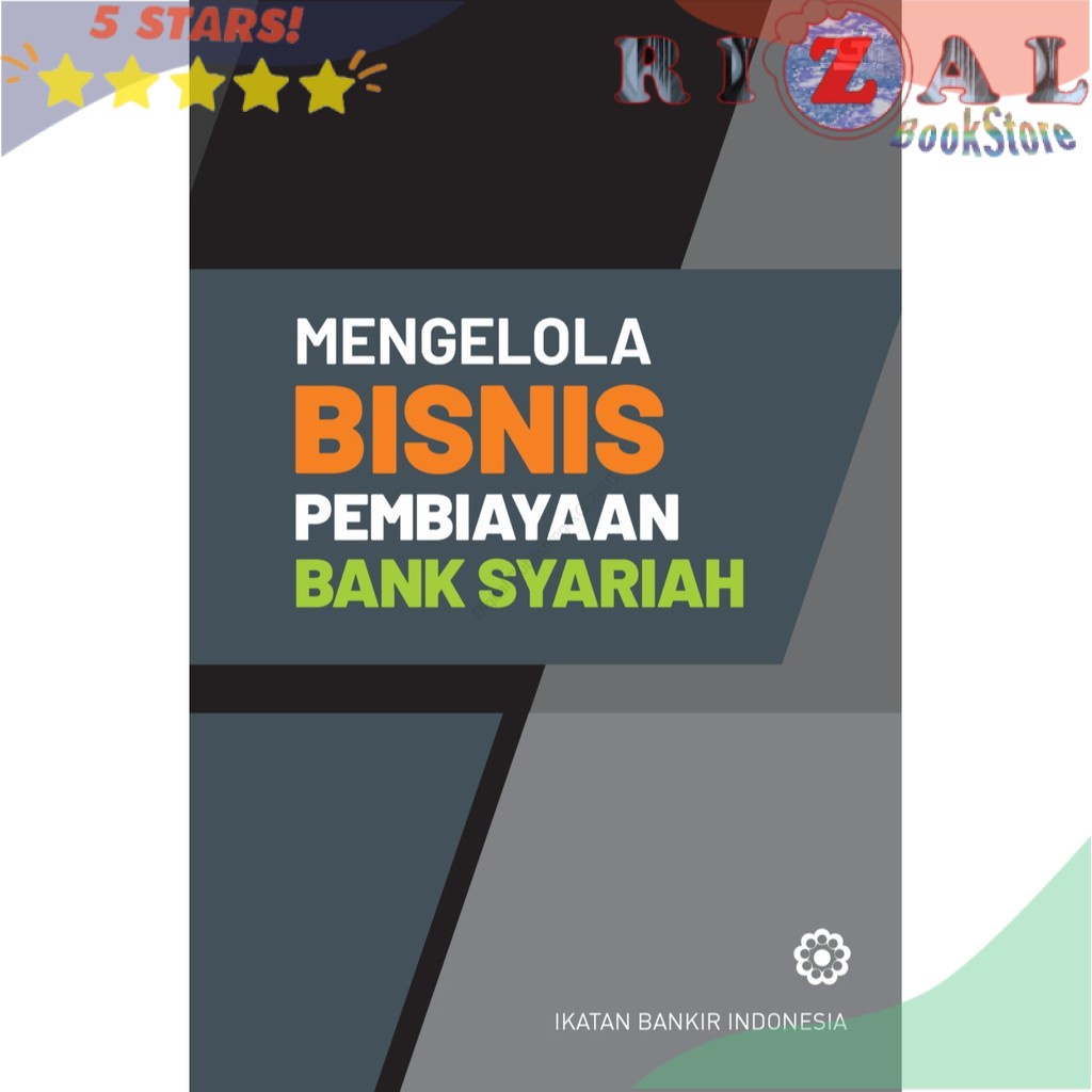 Jual BUKU BEST SELLER Mengelola Bisnis Pembiayaan Bank Syariah - Cover ...