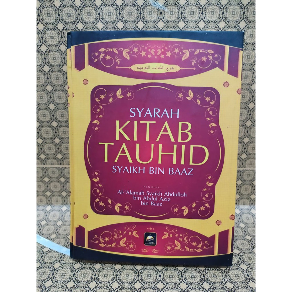 Jual Syarah Kitab Tauhid | Pustaka Ash-Shahihah | Al Alamah Syaikh ...