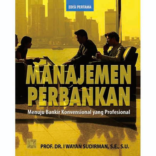 Jual MANAJEMEN PERBANKAN: MENUJU BANKIR KONVENSIONAL YANG PROFESIONAL ...