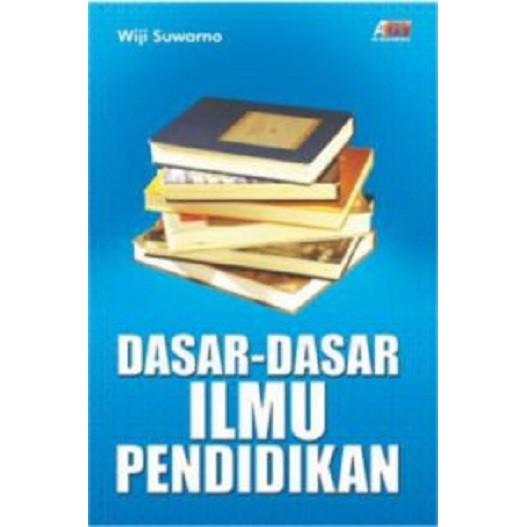 Jual Buku Dasar Dasar Ilmu Pendidikan - Wiji Suwarno | Shopee Indonesia