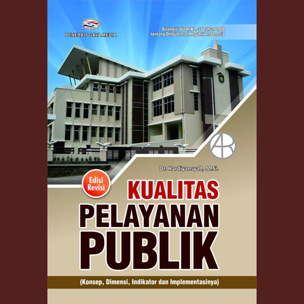 Jual Kualitas Pelayanan Publik ( Edisi Revisi ) - Dr. Hardiyansyah, M ...