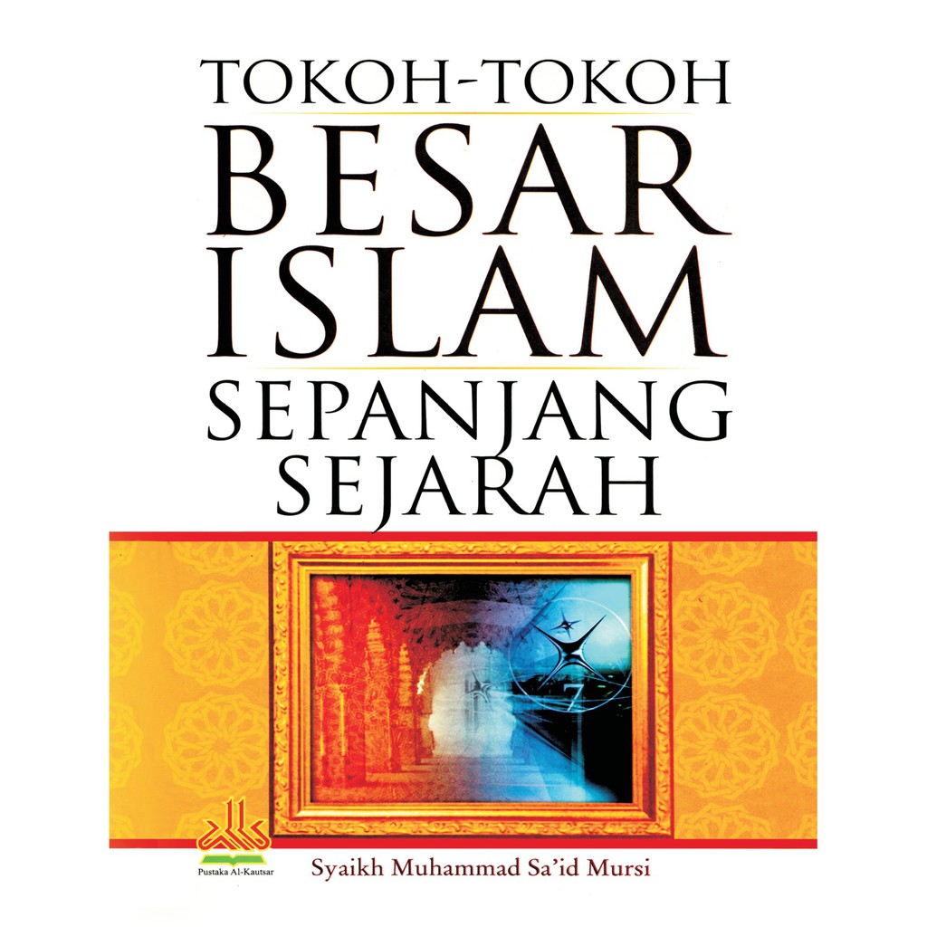 Jual TOKOH - TOKOH BESAR ISLAM SEPANJANG SEJARAH Syaikh Muhammad Sa'id ...