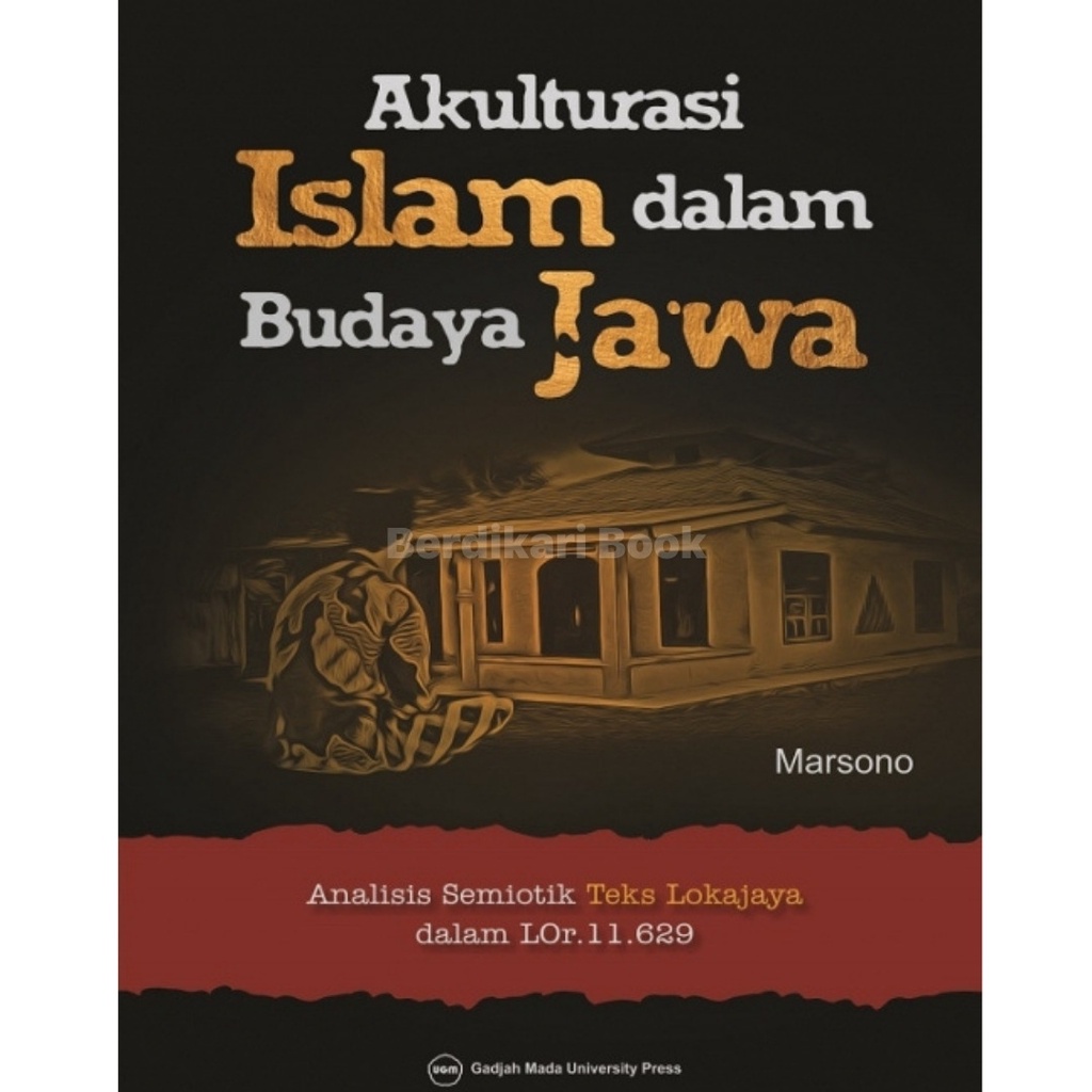 Jual Berdikari - Akulturasi Islam Dalam Budaya Jawa - UGM Press ...