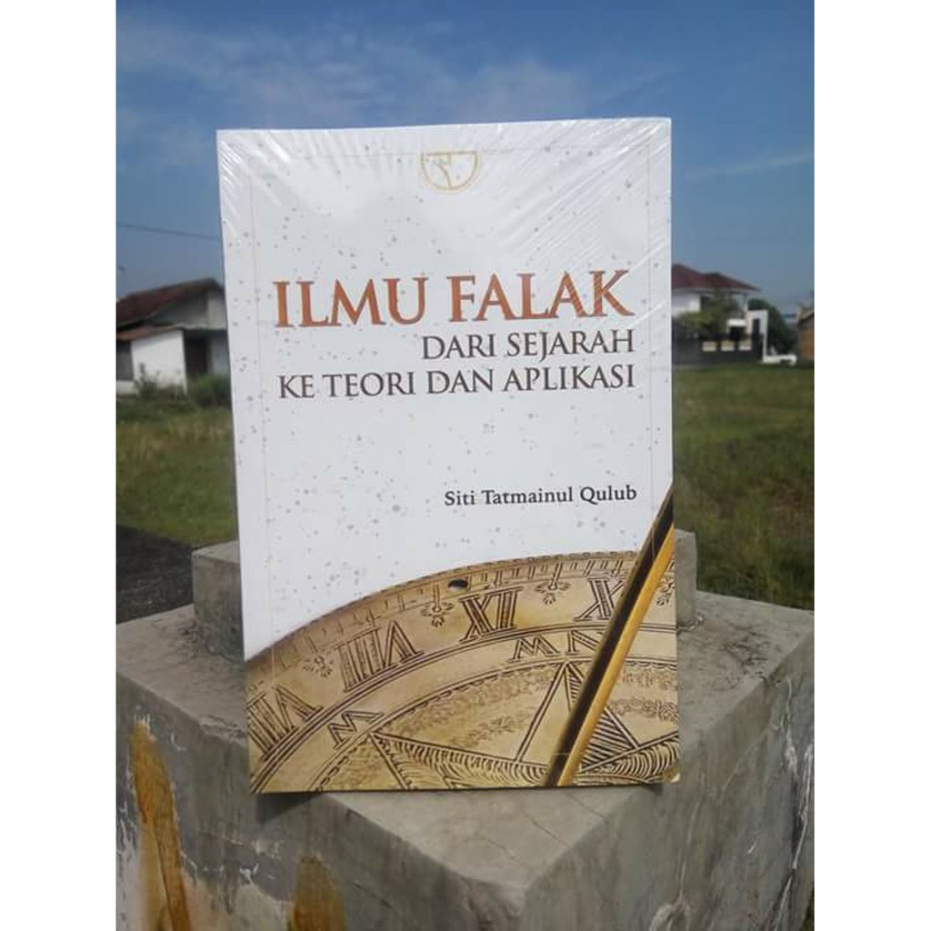 Jual Buku Ilmu Falaq Dari Sejarah Ke Teori Dan Aplikasi | Shopee Indonesia