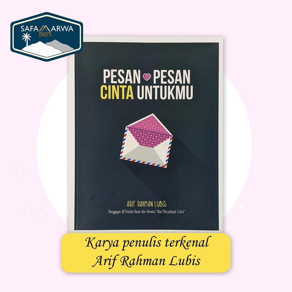 Jual Buku Motivasi Islam Pesan Pesan Cinta Untukmu Arif Rahman Lubis