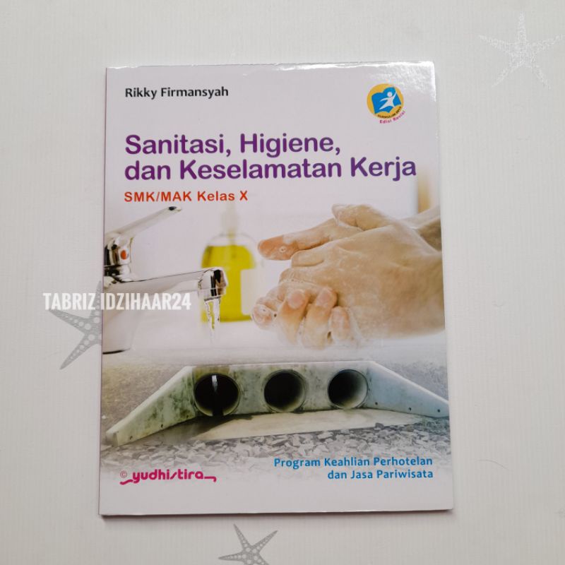 Jual Buku Sanitasi Higiene Dan Keselamatan Kerja Kelas X SMK K13 Rev ...