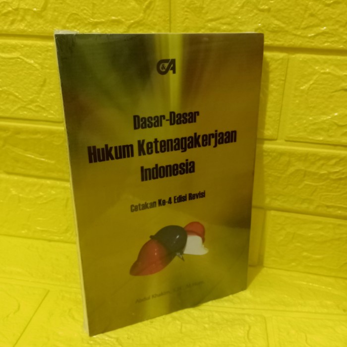 Jual BUKU DASAR DASAR HUKUM KETENAGAKERJAAN INDONESIA Cetakan Ke 4 ...