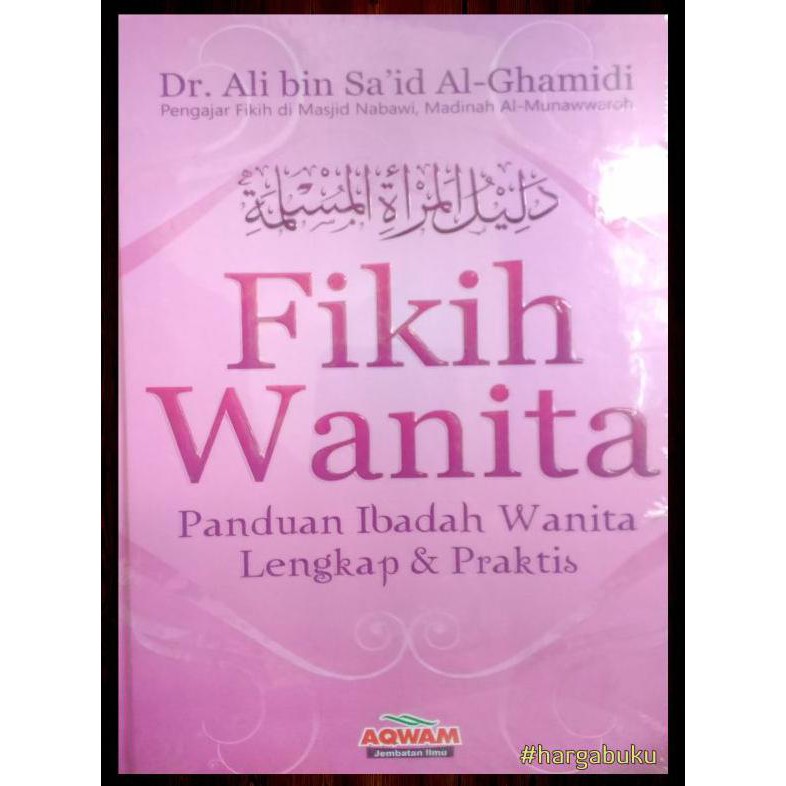 Jual Fikih Wanita Panduan Ibadah Wanita Lengkap Dan Praktis Shopee