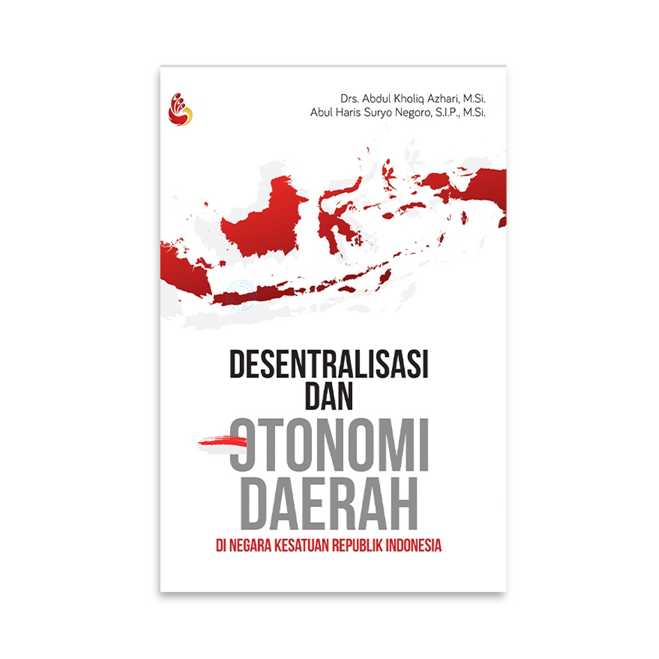 Jual INTRANS PUBLISHING - Desentralisasi Dan Otonomi Daerah Di Negara ...