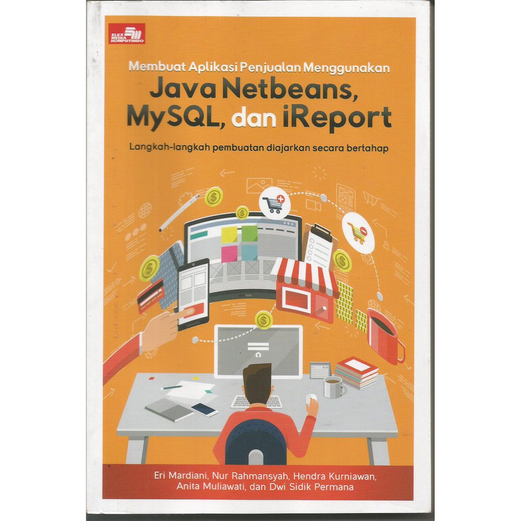Jual Membuat Aplikasi Penjualan Menggunakan Java Netbeans Mysql Dan Ireport Preloved Book 3923