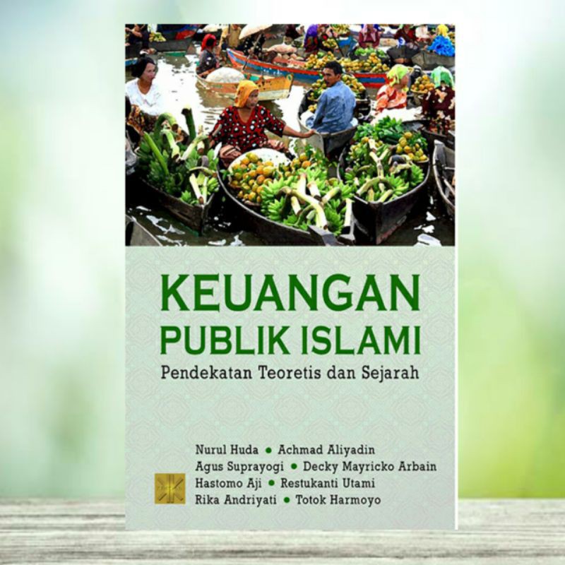 Jual Buku Keuangan Publik Islami Pendekatan Teoritis Dan Sejarah