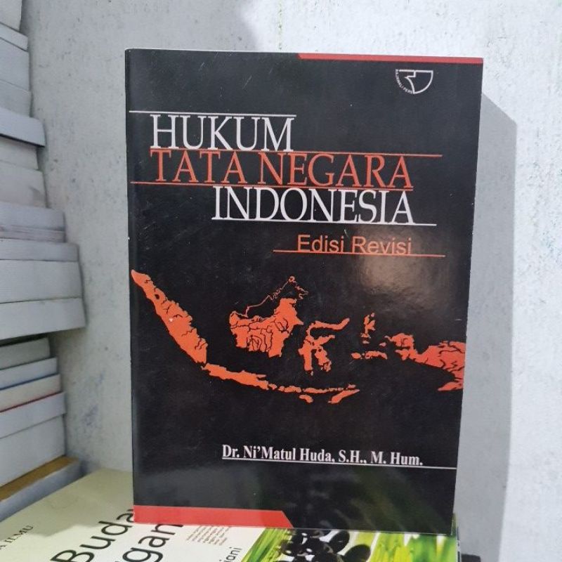 Jual Hukum Tata Negara Indonesia Edisi Revisi By Ni'matul Huda | Shopee ...