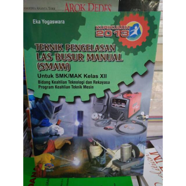 Jual TEKNIK PENGELASAN LAS BUSUR MANUAL ( SMAW) KELAS XII SMK/MAK ...