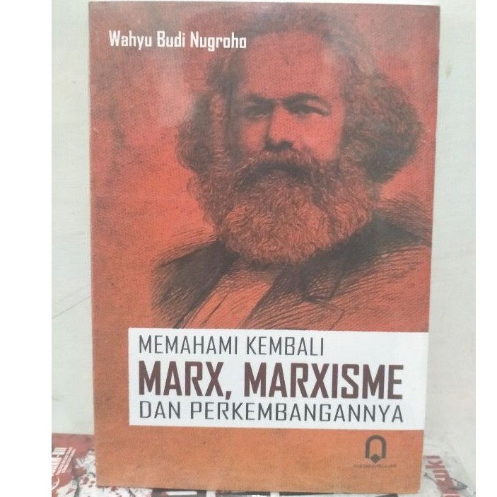 Jual Memahami Kembali Marx, Marxisme Dan Perkembangannya - Wahyu Budi ...