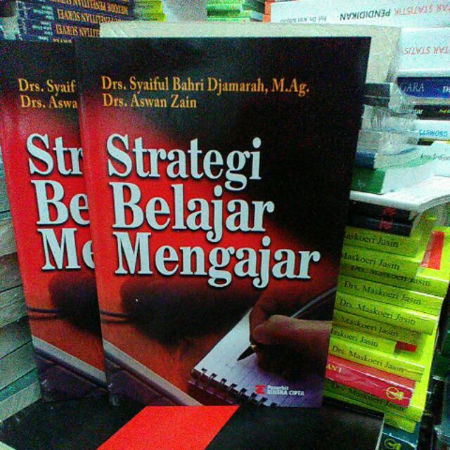 Jual Buku Strategi Belajar Mengajar, By Drs.Syaiful Bahri Djamarah,M.Ag ...