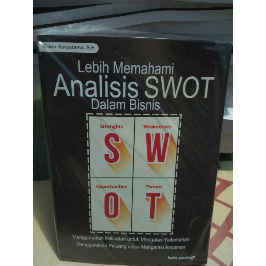 Jual LEBIH MEMAHAMI ANALISIS SWOT DALAM BISNIS | Shopee Indonesia