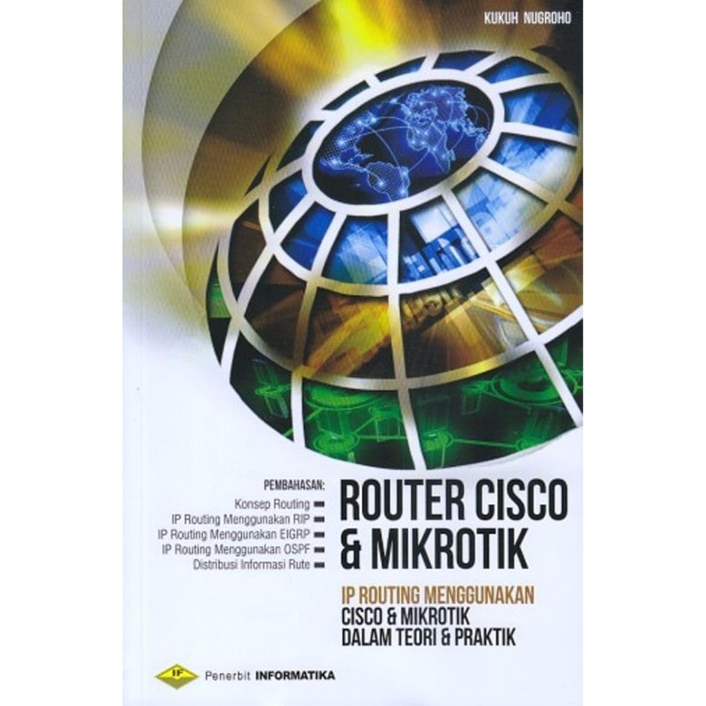 Jual BUKU ROUTER CISCO DAN MIKROTIK IP ROUTING MENGGUNAKAN CISCO DAN ...