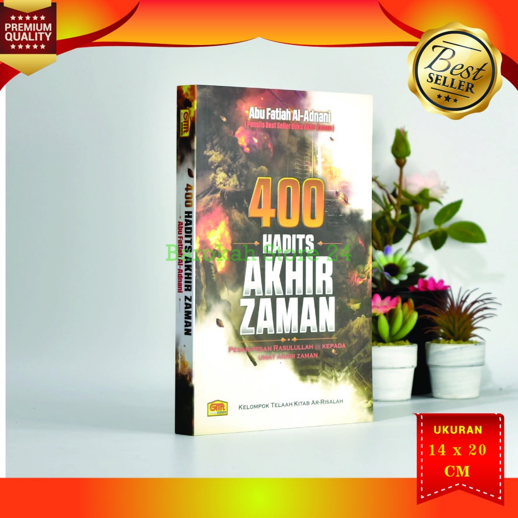 Jual Buku 400 Hadits Akhir Zaman Pesan Rasulullah Kepad Umat Akhir Zaman Abu Fatiah Al 