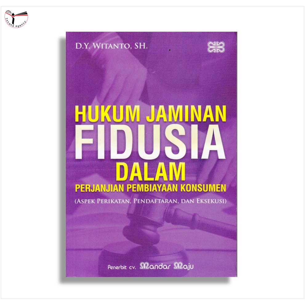 Jual Hukum Jaminan Fidusia Dalam Perjanjian Pembiayaan Konsumen (Aspek ...