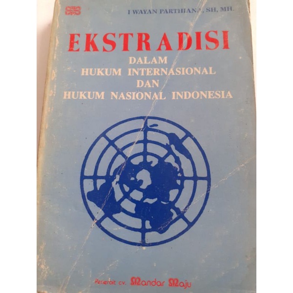 Jual Ekstradisi dalam Hukum Internasional dan Hulum Nasional Indonesia ...