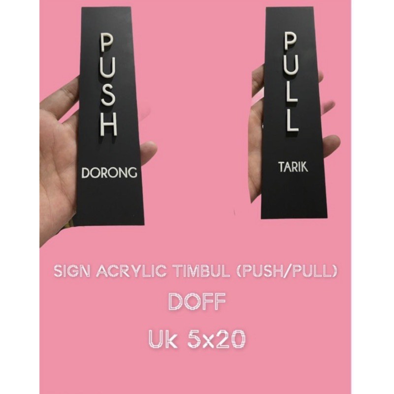 Jual Push Pull Dorong Tarik Sign Board Push Pull Sign Acrylic Sign