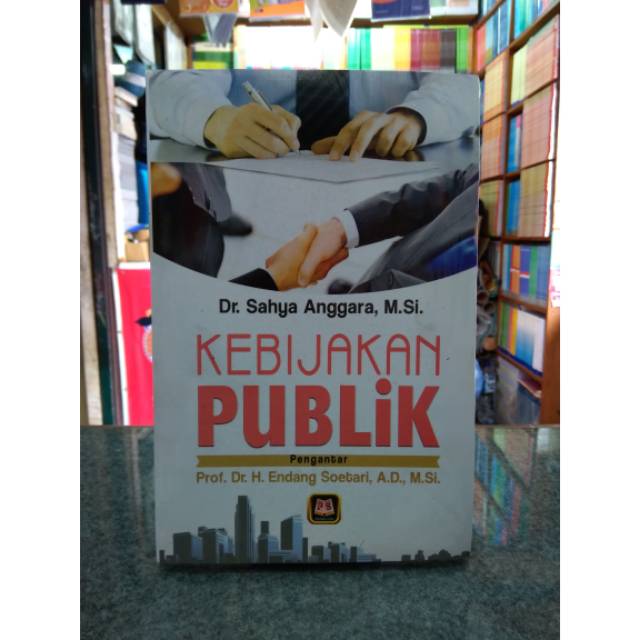 Jual BUKU KEBIJAKAN PUBLIK KARANGAN SAHYA ANGGARA - PUSTAKA SETIA ...