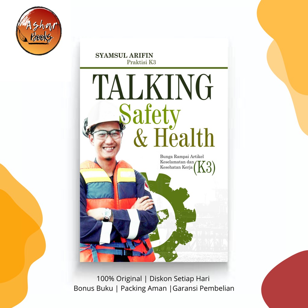 Jual Buku Talking Safety And Health Bunga Rampai Artikel Keselamatan ...