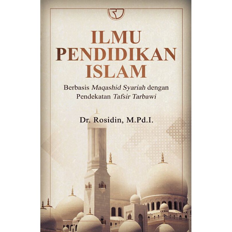 Jual BUKU ORIGINAL Ilmu Pendidikan Islam Berbasis Maqashid Syariah DG ...