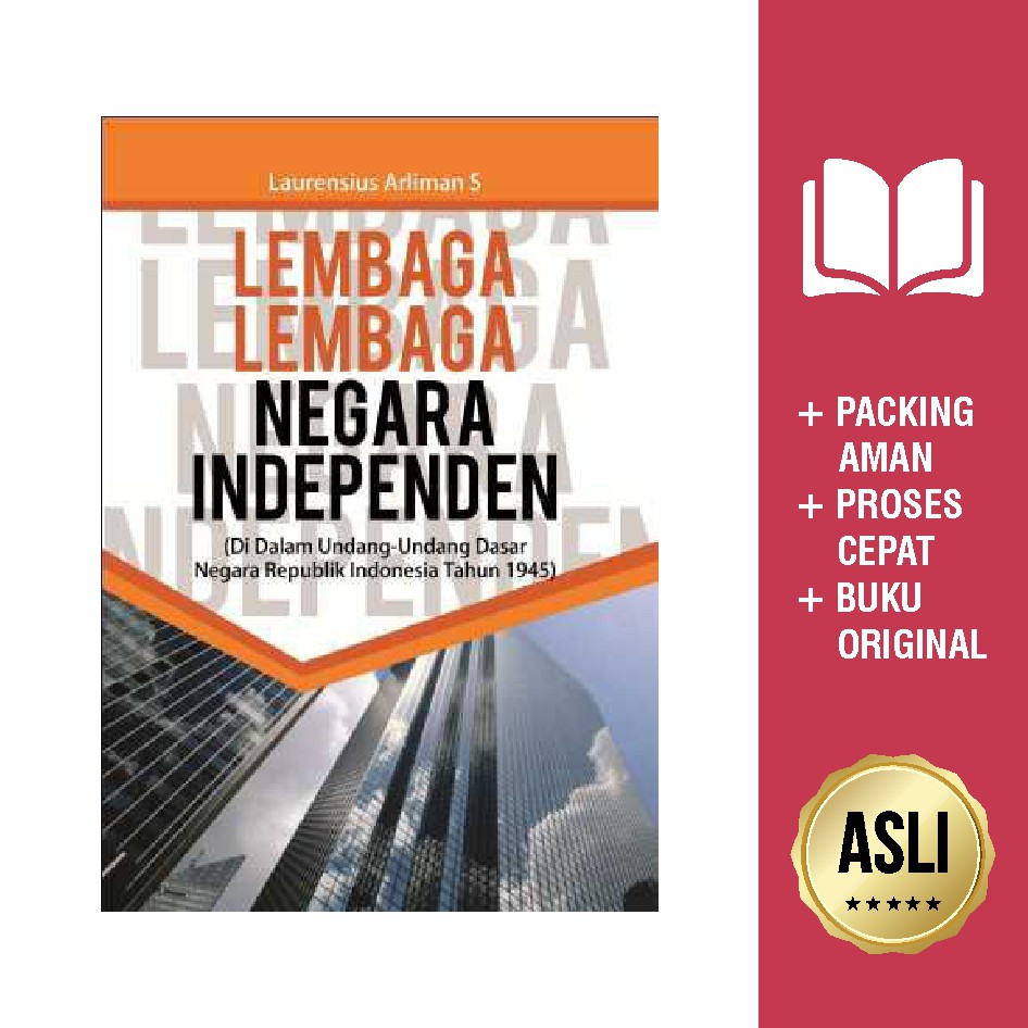 Jual Buku Lembaga-Lembaga Negara Independen Di Dalam Undang-Undang ...