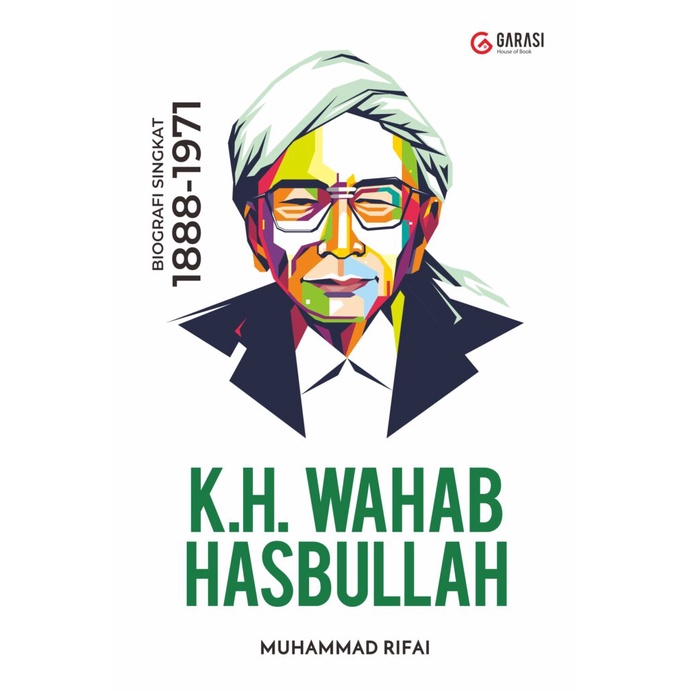 Jual BIOGRAFI KH. WAHAB Hasbullah: Biografi Singkat 1888-1971 ...