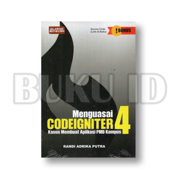 Jual Buku Menguasai Codeigniter 4 - Kasus Membuat Aplikasi Pmb Kampus ...