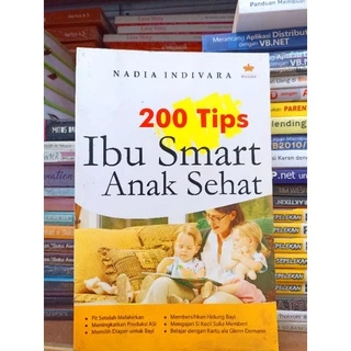 ( PROMO BUKU MURAH ORIGINAL ) BUKU KESEHATAN / 200 TIPS IBU SMART ANAK SEHAT / KESEHATAN KELUARGA / KESEHATAN ANAK / PARENTING / MENU KESEHATAN BAYI