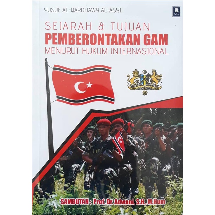 Jual SEJARAH DAN TUJUAN PEMBERONTAKAN GAM MENURUT HUKUM INTERNASIONAL