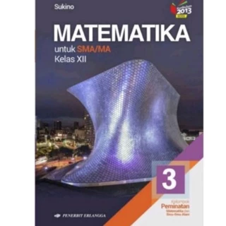 matematika kelaa 12 sma erlangga sukino original