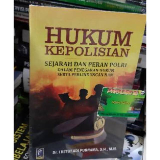 Jual Buku Hukum Kepolisian Sejarah Dan Peran POLRI Dalam Penegakan ...